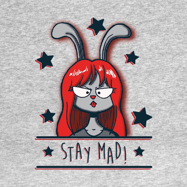 Stay Mad! by Don Güero Laboratories